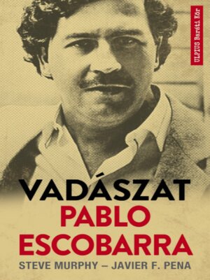 cover image of Vadászat Pablo Escobarra